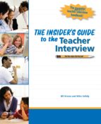 THE INSIDER'S GUIDE TO THE TEACHER INTERVIEW THE INSIDER'S GUIDE TO THE TEACHER INTERVIEW
