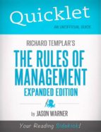QUICKLET ON RICHARD TEMPLAR'S RULES OF MANAGEMENT QUICKLET ON RICHARD TEMPLAR'S RULES OF MANAGEMENT