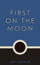 FIRST ON THE MOON FIRST ON THE MOON