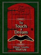 TO TOUCH A DREAM TO TOUCH A DREAM