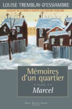 MÉMOIRES D'UN QUARTIER, TOME 7: MARCEL MÉMOIRES D'UN QUARTIER, TOME 7: MARCEL