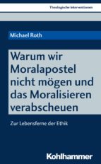 WARUM WIR MORALAPOSTEL NICHT MÖGEN UND DAS MORALISIEREN VERABSCHEUEN WARUM WIR MORALAPOSTEL NICHT MÖGEN UND DAS MORALISIEREN VERABSCHEUEN