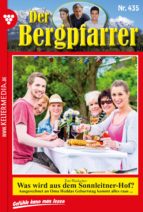 DER BERGPFARRER 435 - HEIMATROMAN DER BERGPFARRER 435 - HEIMATROMAN