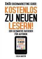 XINXII-BUCHMARKETING-GUIDE: KOSTENLOS ZU NEUEN LESERN! XINXII-BUCHMARKETING-GUIDE: KOSTENLOS ZU NEUEN LESERN!