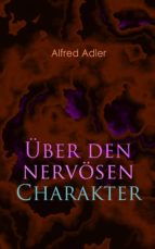 ÜBER DEN NERVÖSEN CHARAKTER ÜBER DEN NERVÖSEN CHARAKTER
