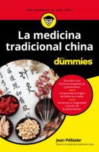 LA MEDICINA TRADICIONAL CHINA PARA DUMMIES LA MEDICINA TRADICIONAL CHINA PARA DUMMIES