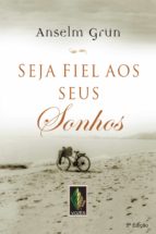 SEJA FIEL AOS SEUS SONHOS SEJA FIEL AOS SEUS SONHOS