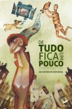DE TUDO FICA UM POUCO DE TUDO FICA UM POUCO