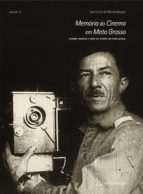 MEMÓRIA DO CINEMA EM MATO GROSSO MEMÓRIA DO CINEMA EM MATO GROSSO