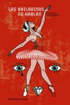 LAS BAILARINAS NO HABLAN LAS BAILARINAS NO HABLAN