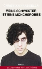 MEINE SCHWESTER IST EINE MÖNCHSROBBE MEINE SCHWESTER IST EINE MÖNCHSROBBE