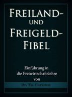 FREILAND- UND FREIGELD-FIBEL FREILAND- UND FREIGELD-FIBEL