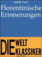 FLORENTINISCHE ERINNERUNGEN FLORENTINISCHE ERINNERUNGEN