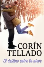 EL DESTINO ENTRE LA NIEVE EL DESTINO ENTRE LA NIEVE