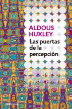 LAS PUERTAS DE LA PERCEPCIÓN LAS PUERTAS DE LA PERCEPCIÓN