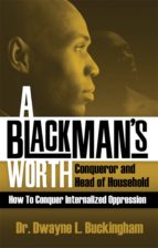 A BLACK MAN'S WORTH A BLACK MAN'S WORTH