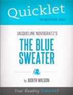 QUICKLET ON JACQUELINE NOVOGRATZ'S THE BLUE SWEATER (CLIFFSNOTES-LIKE BOOK SUMMARY) QUICKLET ON JACQUELINE NOVOGRATZ'S THE BLUE SWEATER (CLIFFSNOTES-LIKE BOOK SUMMARY)