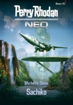 PERRY RHODAN NEO STORY 13: SACHIKO PERRY RHODAN NEO STORY 13: SACHIKO