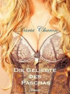 DIE GELIEBTE DES PASCHAS DIE GELIEBTE DES PASCHAS