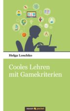 COOLES LEHREN MIT GAMEKRITERIEN COOLES LEHREN MIT GAMEKRITERIEN