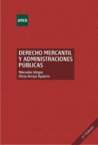 DERECHO MERCANTIL Y ADMINISTRACIONES PÚBLICAS DERECHO MERCANTIL Y ADMINISTRACIONES PÚBLICAS