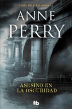ASESINO EN LA OSCURIDAD (DETECTIVE WILLIAM MONK 15) ASESINO EN LA OSCURIDAD (DETECTIVE WILLIAM MONK 15)