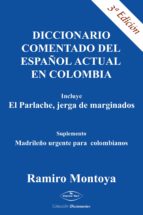 Diccionario comentado del español actual en Colombia