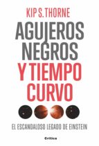 AGUJEROS NEGROS Y TIEMPO CURVO AGUJEROS NEGROS Y TIEMPO CURVO