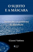 O SUJEITO E A MÁSCARA O SUJEITO E A MÁSCARA