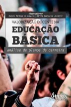 VALORIZAÇÃO DOCENTE NA EDUCAÇÃO BÁSICA: ANÁLISE DE PLANOS DE CARREIRA VALORIZAÇÃO DOCENTE NA EDUCAÇÃO BÁSICA: ANÁLISE DE PLANOS DE CARREIRA