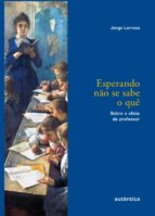 ESPERANDO NÃO SE SABE O QUÊ ESPERANDO NÃO SE SABE O QUÊ