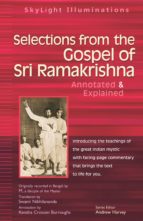 SELECTIONS FROM THE GOSPEL OF SRI RAMAKRISHNA SELECTIONS FROM THE GOSPEL OF SRI RAMAKRISHNA