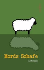 MORDS SCHAFE MORDS SCHAFE