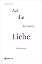 AUF DIE LESBISCHE LIEBE AUF DIE LESBISCHE LIEBE