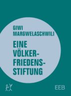 EINE VÖLKERFRIEDENSSTIFTUNG EINE VÖLKERFRIEDENSSTIFTUNG