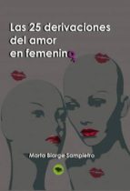 LAS 25 DERIVACIONES DEL AMOR EN FEMENINO LAS 25 DERIVACIONES DEL AMOR EN FEMENINO
