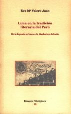 LIMA EN LA TRADICCIÓN LITERARIA DE PERÚ. LIMA EN LA TRADICCIÓN LITERARIA DE PERÚ.
