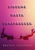 SÍGUEME HASTA DESAPARECER SÍGUEME HASTA DESAPARECER