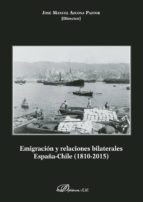 Emigración y relaciones bilaterales España-Chile. 1810-2015