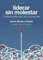 LIDERAR SIN MOLESTAR. 7 HERRAMIENTAS PARA SER UN BUEN JEFE LIDERAR SIN MOLESTAR. 7 HERRAMIENTAS PARA SER UN BUEN JEFE