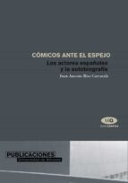 CÓMICOS ANTE EL ESPEJO CÓMICOS ANTE EL ESPEJO