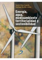 Energía, agua, medioamiente, territorialidad y sostenibilidad