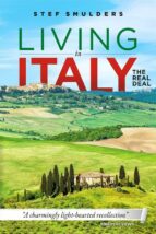 Living In Italy: The Real Deal - Hilarious Expat Adventures