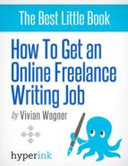 HOW TO GET AN ONLINE FREELANCE WRITING JOB HOW TO GET AN ONLINE FREELANCE WRITING JOB