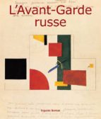 L'AVANT-GARDE RUSSE L'AVANT-GARDE RUSSE