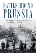 BATTLEGROUND PRUSSIA BATTLEGROUND PRUSSIA