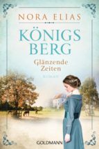 KÖNIGSBERG. GLÄNZENDE ZEITEN KÖNIGSBERG. GLÄNZENDE ZEITEN