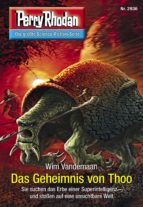 PERRY RHODAN 2936: DAS GEHEIMNIS VON THOO PERRY RHODAN 2936: DAS GEHEIMNIS VON THOO