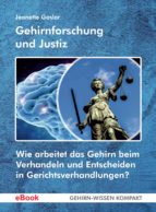 GEHIRNFORSCHUNG UND JUSTIZ GEHIRNFORSCHUNG UND JUSTIZ
