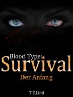 BLOOD TYPE: SURVIVAL BLOOD TYPE: SURVIVAL